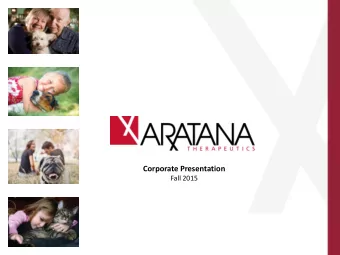 Corporate Presentation  Fall 2015  Safe Harbor Statement  Special Note Regarding Forward-Looking