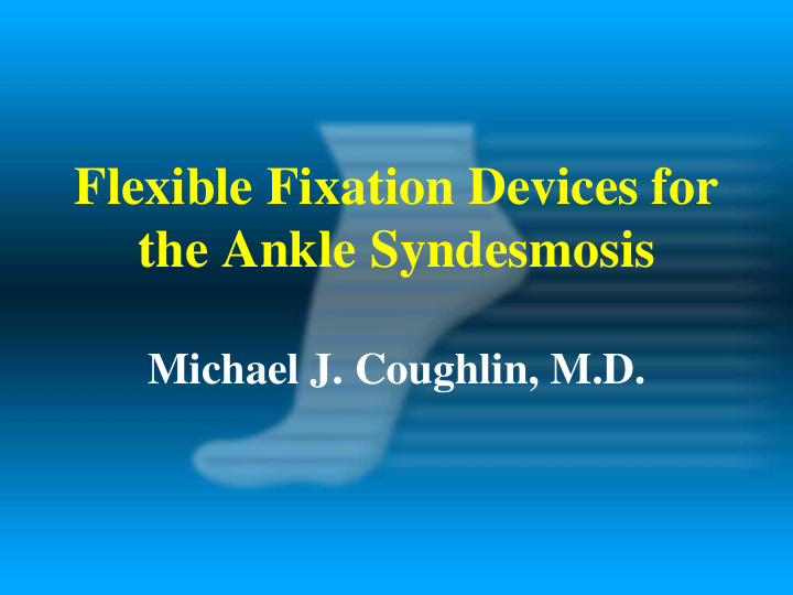 flexible fixation devices for the ankle syndesmosis