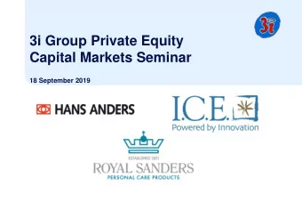 3i Group Private Equity  Capital Markets Seminar  18 September 2019  Todays seminar  2018  2018
