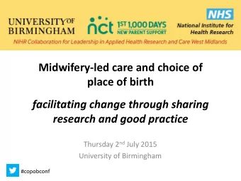 place of birth  facilitating change through sharing research and good practice Thursday 2 nd July