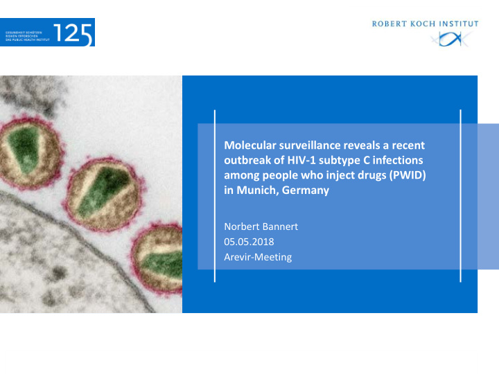 molecular surveillance reveals a recent outbreak of hiv 1