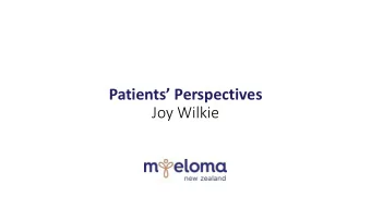 Patients Perspectives  Joy Wilkie