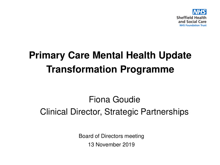 primary care mental health update transformation programme