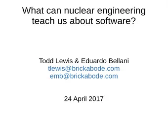 What can nuclear engineering  teach us about software?  Todd Lewis &amp; Eduardo Bellani