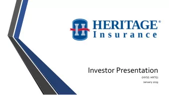 Investor Presentation (NYSE: HRTG) January 2019  SAFE HARBOR  Statements in this presentation that