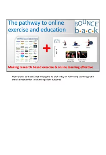 Many thanks to the SMA for inviting me  to chat today on Harnessing technology and  exercise