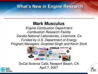 Whats New in Engine Research  Whats New in Engine Research  Mark Musculus  Engine Combustion