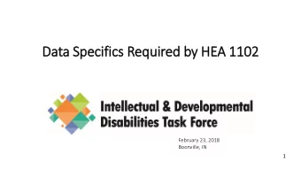 Data Specifics Required by HEA 1102  February 23, 2018  Boonville, IN  1  Definitions and Terms  2