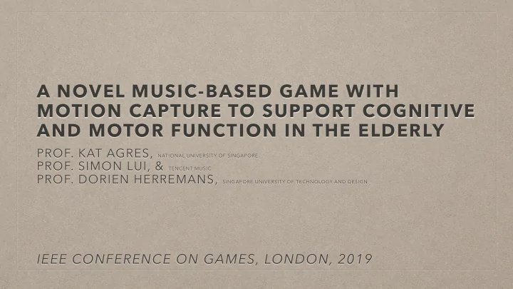 a novel music based game with motion capture to support