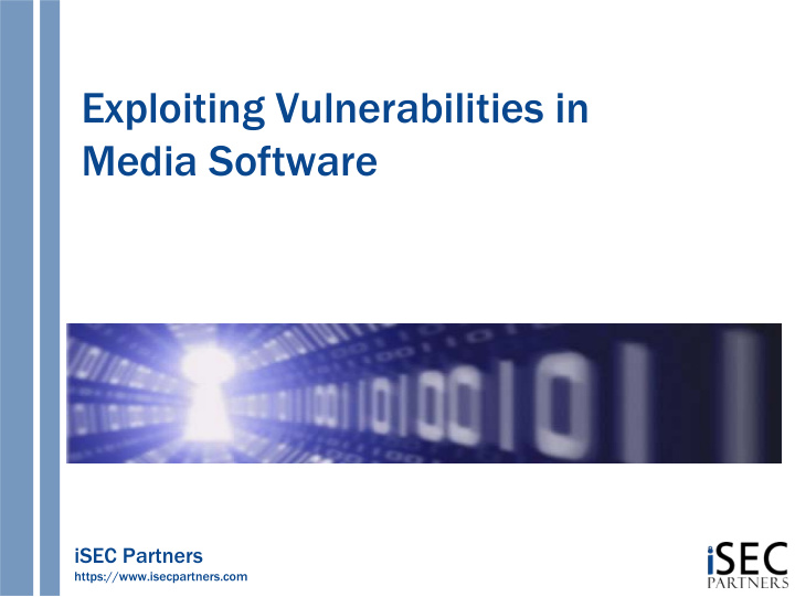 exploiting vulnerabilities in media software