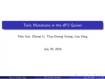 Toric Mutations in the dP2 Quiver  Yibo Gao, Zhaoqi Li, Thuy-Duong Vuong, Lisa Yang  July 29, 2016