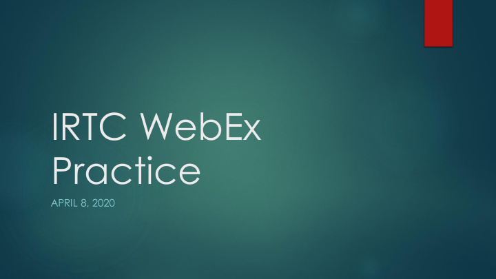 irtc webex practice