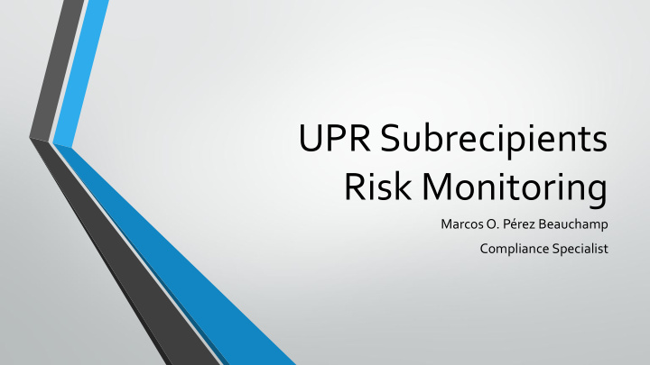 upr subrecipients risk monitoring
