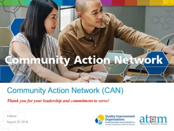 Community Action Network (CAN)  Thank you for your leadership and commitment to serve!  Indiana