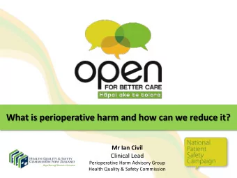 What is perioperative harm and how can we reduce it?  Mr Ian Civil  Clinical Lead  Perioperative