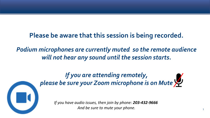 please be aware that this session is being recorded
