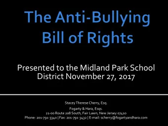 Presented to the Midland Park School  District November 27, 2017  Stacey Therese Cherry, Esq.