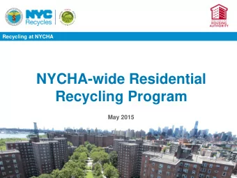 NYCHA-wide Residential  Recycling Program  May 2015  Recycling at NYCHA  Agenda  Introductions (5