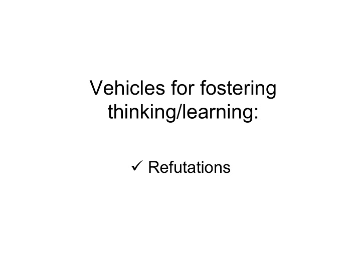 vehicles for fostering thinking learning