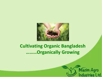 Cultivating Organic Bangladesh  Organically Growing  Agriculture of Bangladesh