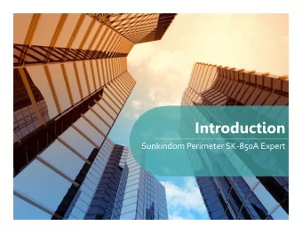 Introduction Sunkindom Perimeter SK  850A Expert Visual Field Test A visual field test is an eye