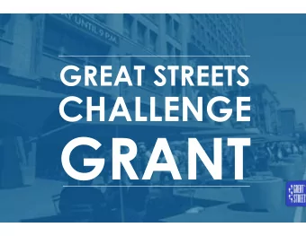 GRANT  1&quot;  GREAT STREETS INITIATIVE  Mayor Garcettis first Executive Directive  Focused on