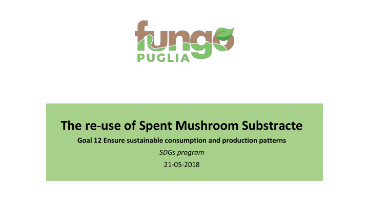 the re use of spent mushroom substracte