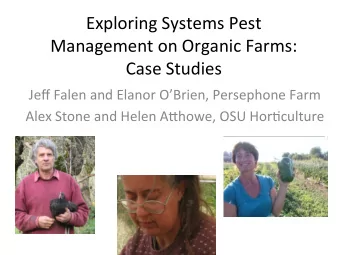 Exploring  Systems  Pest    Management  on  Organic  Farms:    Case