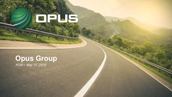 Opus Group AGM  May 17, 2018  Opus Today  Opus is one of the worlds leading vehicle