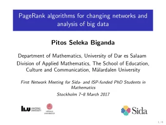 PageRank algorithms for changing networks and  analysis of big data  Pitos Seleka Biganda