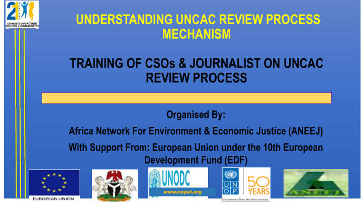 understanding uncac review process