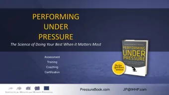 UNDER  PRESSURE  The Science of Doing Your Best When it Matters Most  Assessment  Training