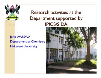 Research activities at the  Research activities at the  Department supported by  Department