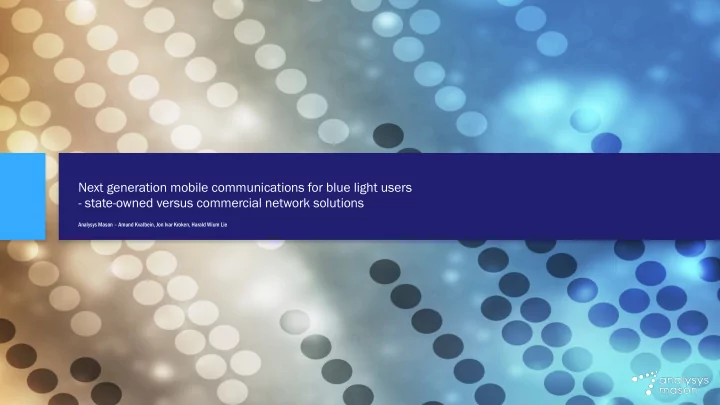 next generation mobile communications for blue light