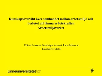 Arbetsmiljverket Ellinor Ivarsson, Dominique Anxo &amp; Jonas Mnsson  Linnuniversitetet