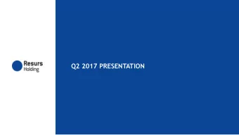 Q2 2017 PRESENTATION TODAYS PRESENTERS  2  CONTINUED PROFITABLE GROWTH  3  RETAIL FINANCE IS AT