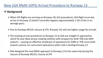 New LGA RNAV (GPS) Arrival Procedure to Runway 13_____  Background  When JFK flights are