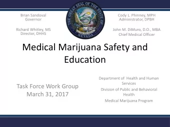 Medical Marijuana Safety and  Education  Department of  Health and Human  Services  Task Force Work
