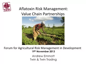 Aflatoxin Risk Management:  Value Chain Partnerships Forum for Agricultural Risk Management in