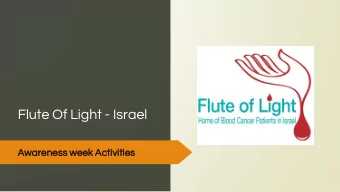 Flute Of Light - Israel  Aware  reness  ss week Activities  ties  About Myself  I am 45YO,