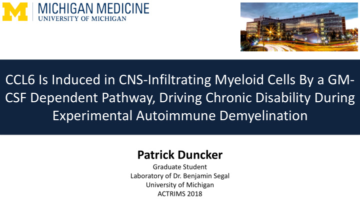 ccl6 is induced in cns infiltrating myeloid cells by a gm