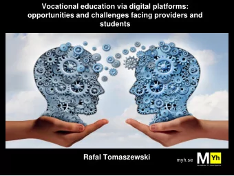 Vocational education via digital platforms:  opportunities and challenges facing providers and