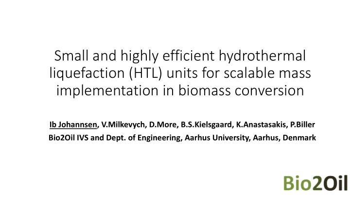 small and highly efficient hydrothermal liquefaction htl