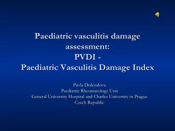 Paediatric vasculitis damage  assessment:  PVDI -  Paediatric Vasculitis Damage Index  Pavla