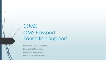 OMS  OMS Passport  Education Support  Kitty Petty, M.A., M.Ed., LMHC  Educational Consultant