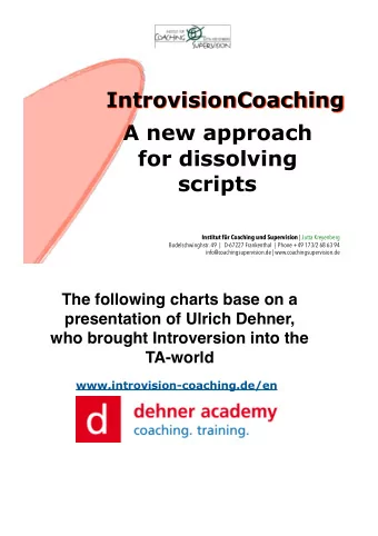 IntrovisionCoaching A new approach  for dissolving   scripts Institut fr Coaching und