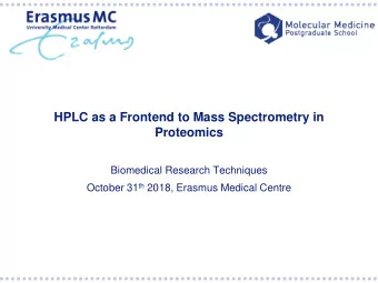 HPLC as a Frontend to Mass Spectrometry in  Proteomics  Biomedical Research Techniques October 31
