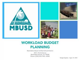 +  WORKLOAD BUDGET  PLANNING  Manhattan Beach Unified School District  325 S. Peck Avenue