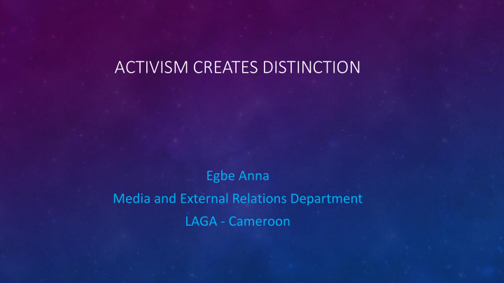 activism creates distinction
