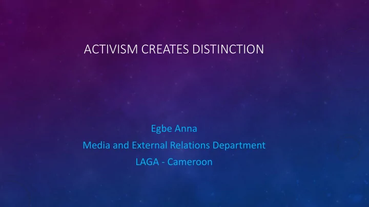 activism creates distinction